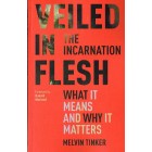 Veiled In Flesh by Melvin Tinker